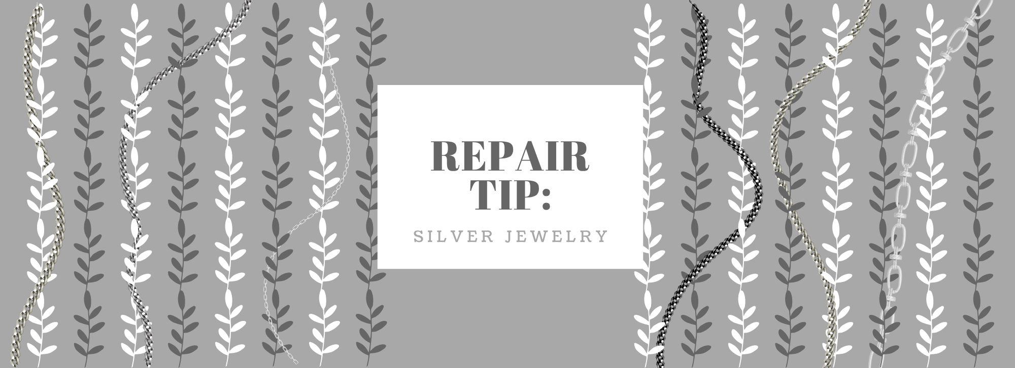 Repair Tip: Silver Jewelry